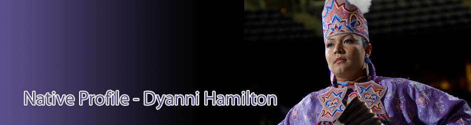 Native Profiile - Dyanni Smith-Hamilton Native Profiile - Dyanni Smith-Hamilton