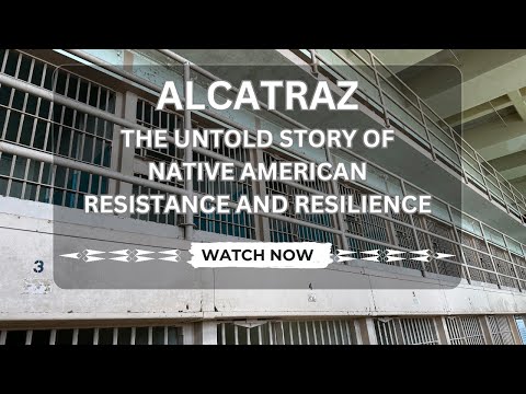 Alcatraz: The Untold Story of Native American Resistance and Resilience
