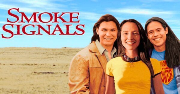 Native American Movies We Love (That You Can Stream!)