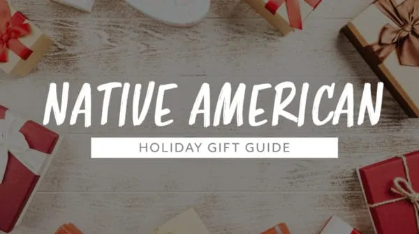 2019 Native American Holiday Gift Guide