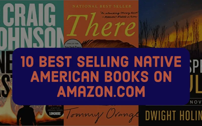 10 Best Selling Native American Books on Amazon.com