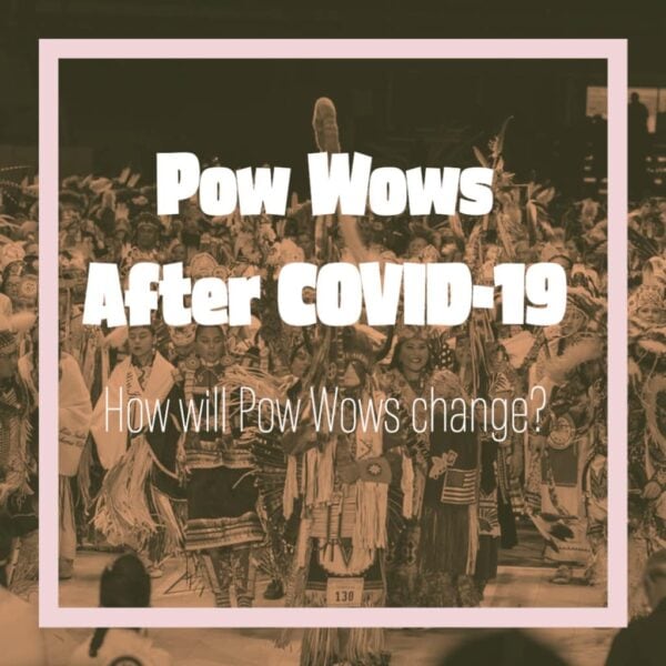 How Will Pow Wows Be Different When They Resume?