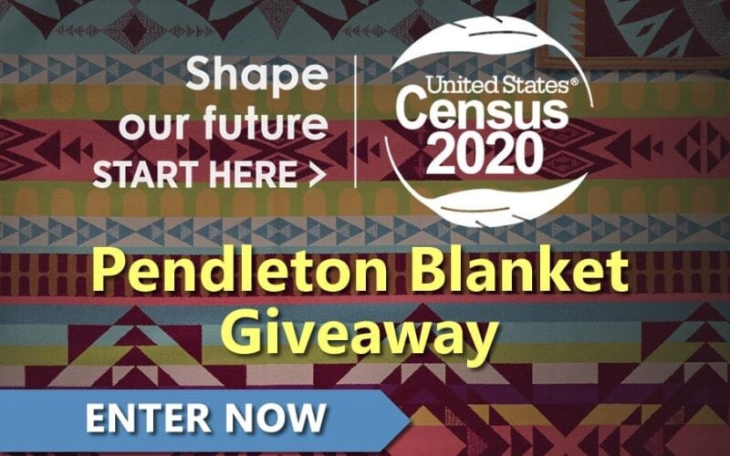 Pendleton Blanket Giveaway – We Count – Shape Our Future- Census 2020 Giveaway