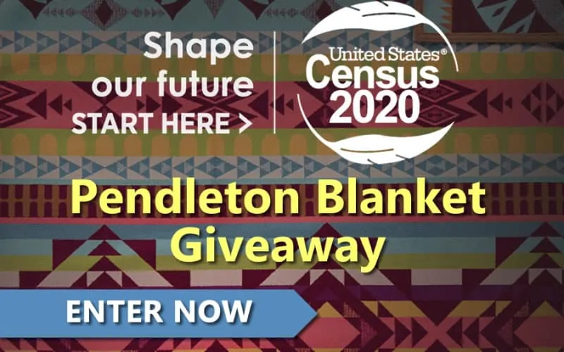 Pendleton Blanket Giveaway – We Count – Shape Our Future- Census 2020 Giveaway