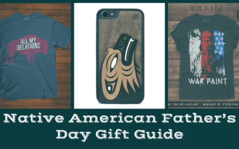 2020 Native American Father’s Day Gift Guide