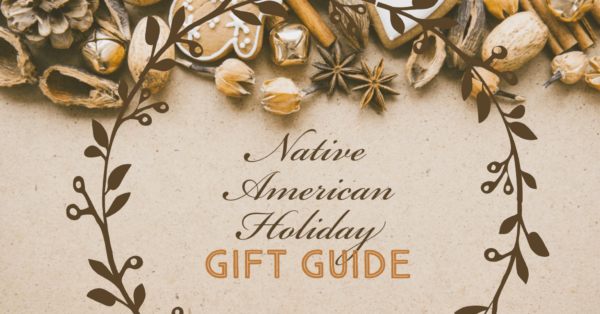 2020 Native American Holiday Gift Guide