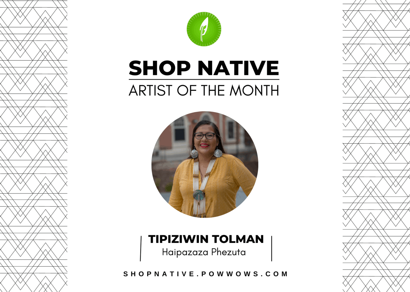 Shop Native Artist of the Month: Tipiziwin Tolman - Vimarsana News