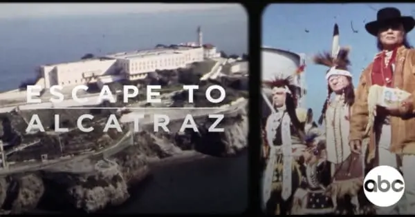 Escape to Alcatraz Chronicles Rise of Native Voices, Struggles That Persist To This Day