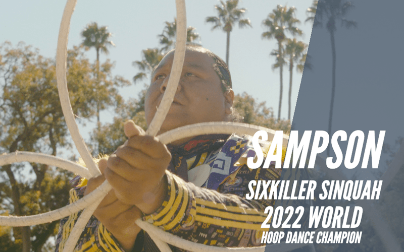 Documentary Video – Sampson Sixkiller Sinquah – 2022 World Hoop Dance Champion