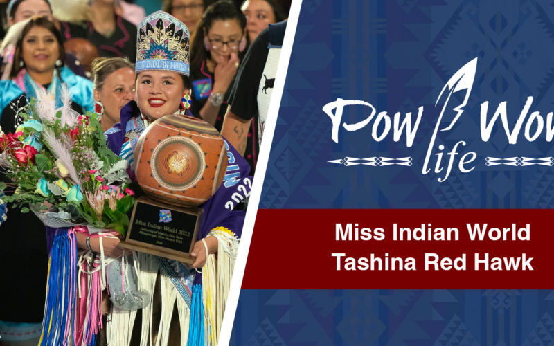 Miss Indian World – Tashina Red Hawk – Pow Wow Life 86