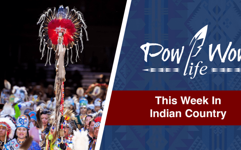 This Week In Indian Country – March 28, 2023