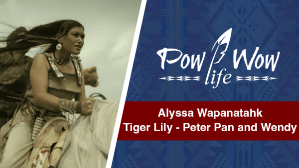 Alyssa Wapanatahk Stars As Tiger Lily In Peter Pan & Wendy – Pow Wow Life 87