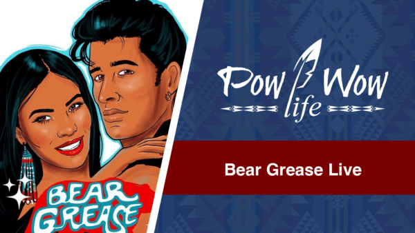 Bear Grease Musical – Pow Wow Life 89