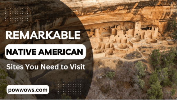 Off the Beaten Path: Remarkable Native American Sites You Need to Visit