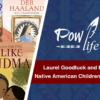 Exploring Native Narratives: A Chat with Children’s Book Authors Kim Rogers and Laurel Goodluck – Pow Wow Life 94