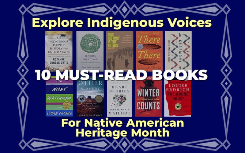 Explore Indigenous Voices: 10 Books for Native American Heritage Month