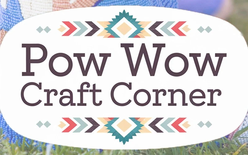 Pow Wow Craft Corner