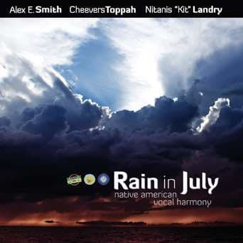 Alex E. Smith, Perry “Cheevers” Toppah, Nitanis “Kit” Landry – “Rain in July” Album Review