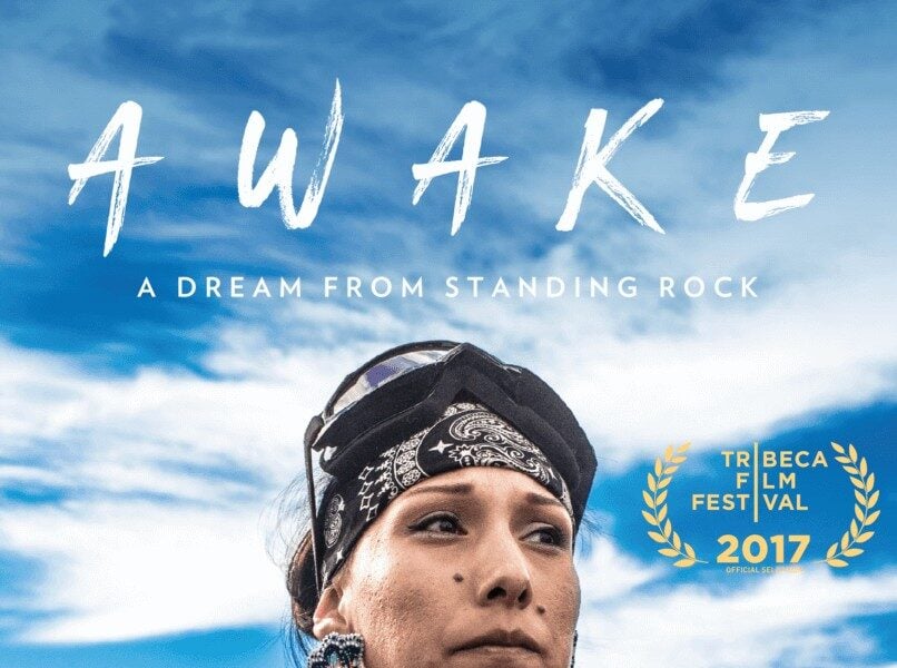 ‘AWAKE – A Dream from Standing Rock’ Will Debut at Tribeca Film Festival