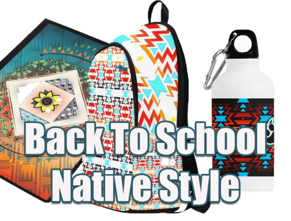 Back to School – Native Style – Head Back to School in Style With These Supplies!