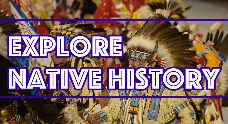 Explore Native American History – Native American Heritage Month – Explore Native Challenge