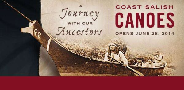 A Journey with our Ancestors: Coast Salish Canoes
