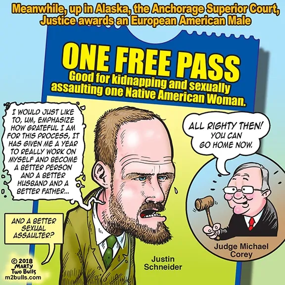One Free Pass – Good For Kidnapping & Assaulting One Native American Woman – Marty Two Bulls