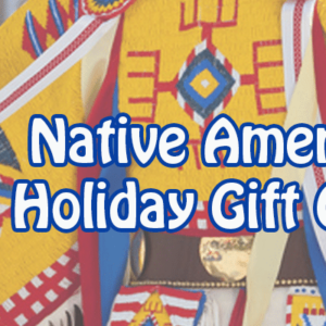 2017 Native American Holiday Gift Guide