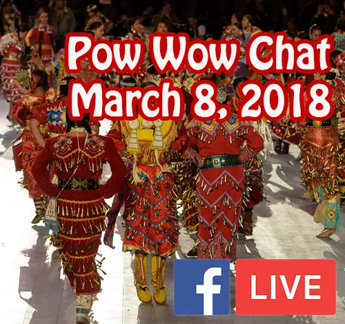 Pow Wow Chat – March 8, 2018