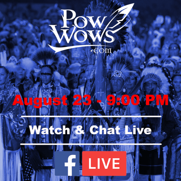Pow Wow Chat – August 23, 2018