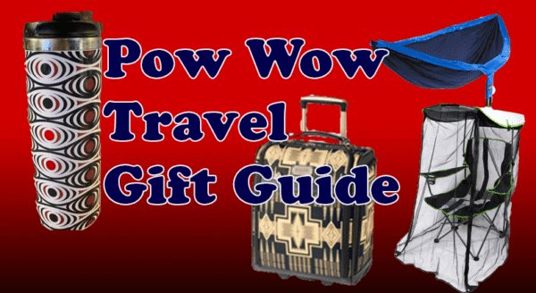Gift Guide for Travelers on the Pow Wow Trail and Beyond