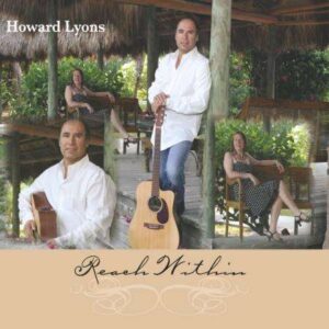 “REACH WITHIN” a New CD from Howard Lyons