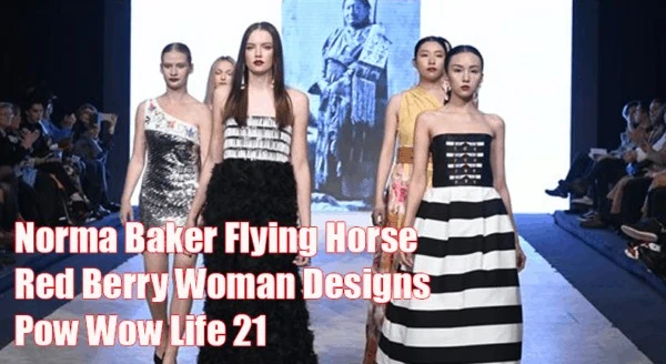 Norma Baker Flying Horse – Fashion Designer Featured in Paris Show – Pow Wow Life 21