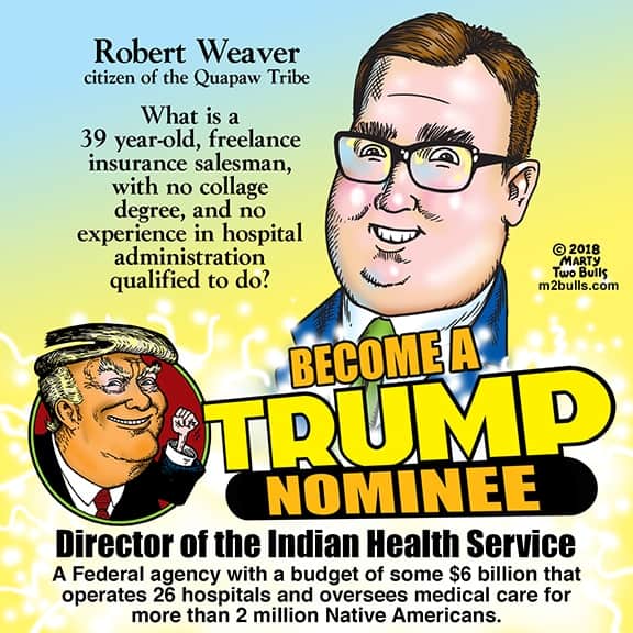 Robert Weaver – Become A Trump Nominee – Marty Two Bulls