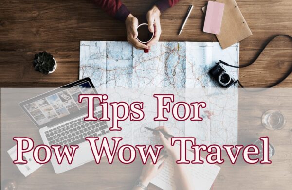 tips for pow wow travel