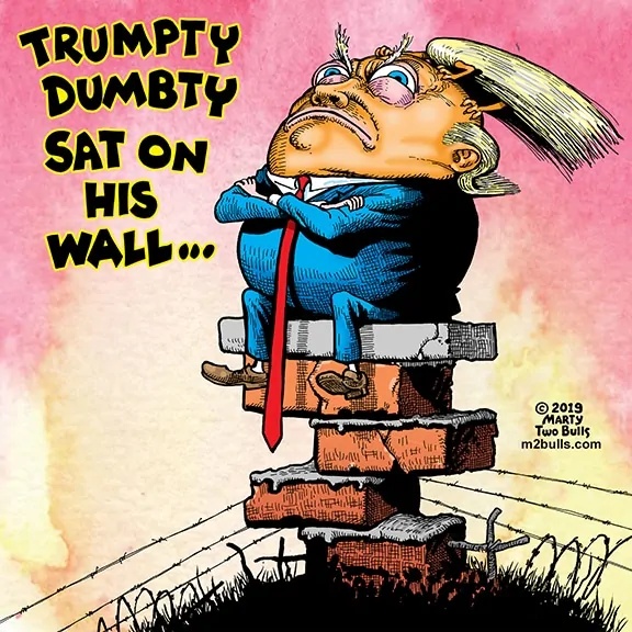 Trumpty Dumpty Sat on His Wall